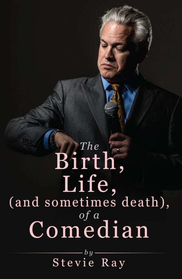 The Birth, Life, (and sometimes death), of a Comedian